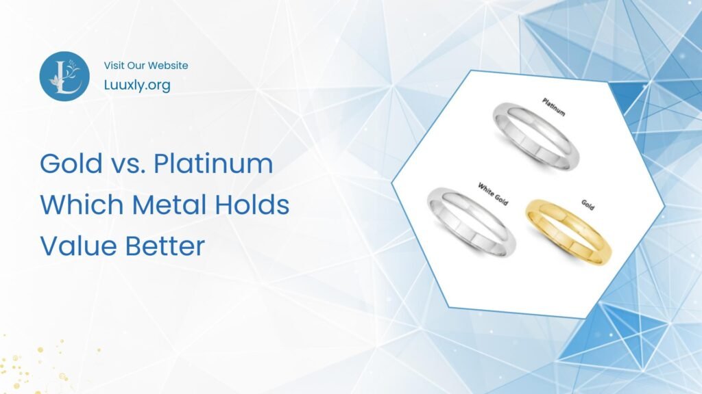 Gold vs. Platinum Which Metal Holds Value Better Homepage