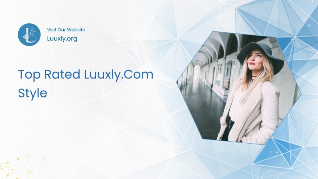 Top Rated Luuxly.com Style