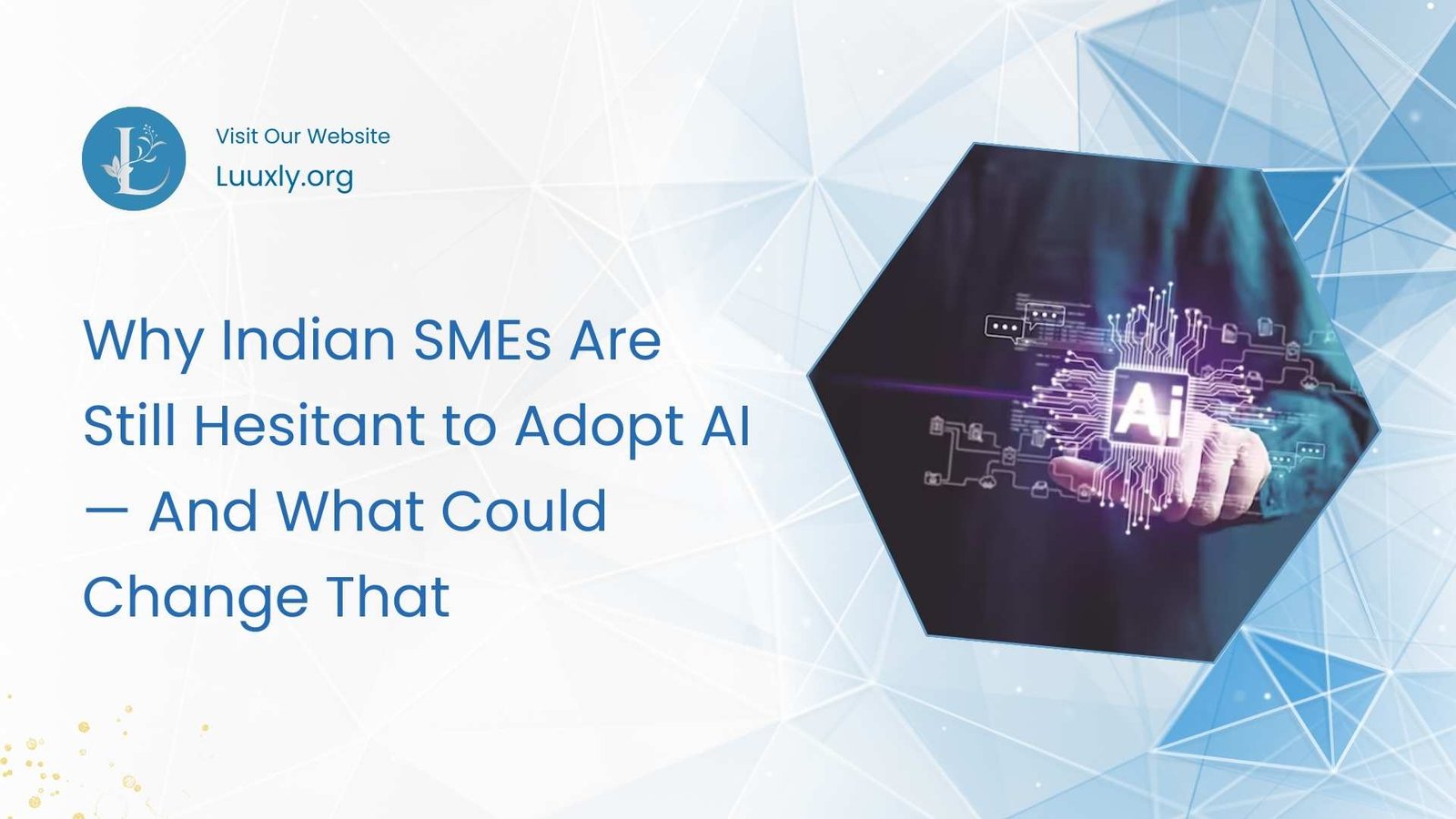 Why Indian SMEs Are Still Hesitant to Adopt AI