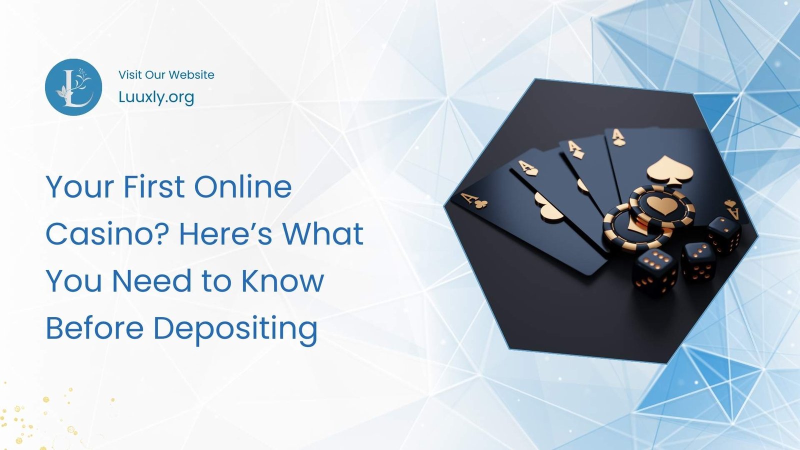 Online Casino Your First Online Casino? Here’s What You Need to Know Before Depositing