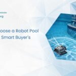 How to Choose a Robot Pool Cleaner How to Choose a Robot Pool Cleaner: A Smart Buyer's Guide？