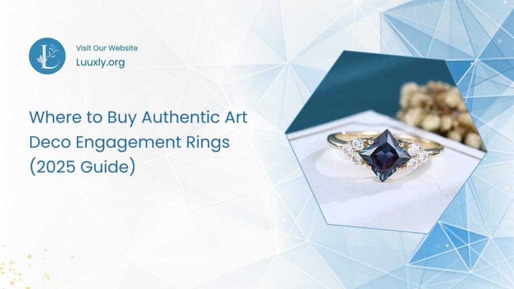 Authentic Art Deco Engagement Rings Where to Buy Authentic Art Deco Engagement Rings (2025 Guide)