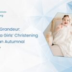 Christening Dress for an Autumnal Ceremony The Quiet Grandeur: Choosing a Girls’ Christening Dress for an Autumnal Ceremony