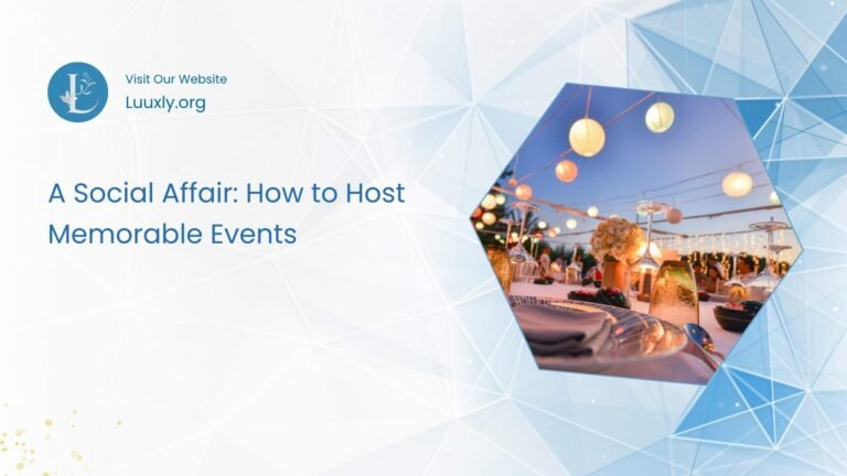 How to Host Memorable Events