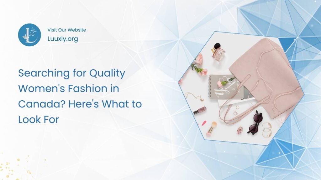 Quality Women Fashion in Canada