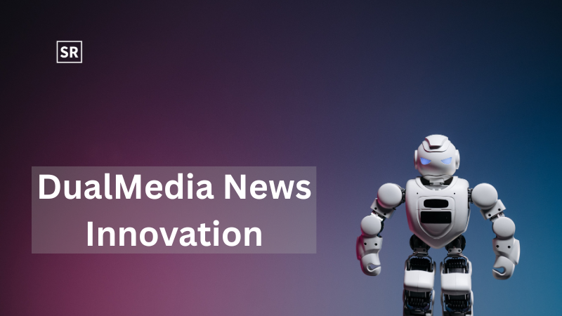 image 117 Innovation News DualMedia: The Future of Digital Innovation and Media Transformation